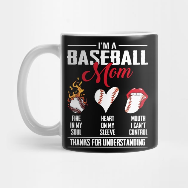 I'm A Baseball Mom Fire In My Soul Heart On My Sleeve Mouth I Can't Control Thanks For Understanding by Jenna Lyannion